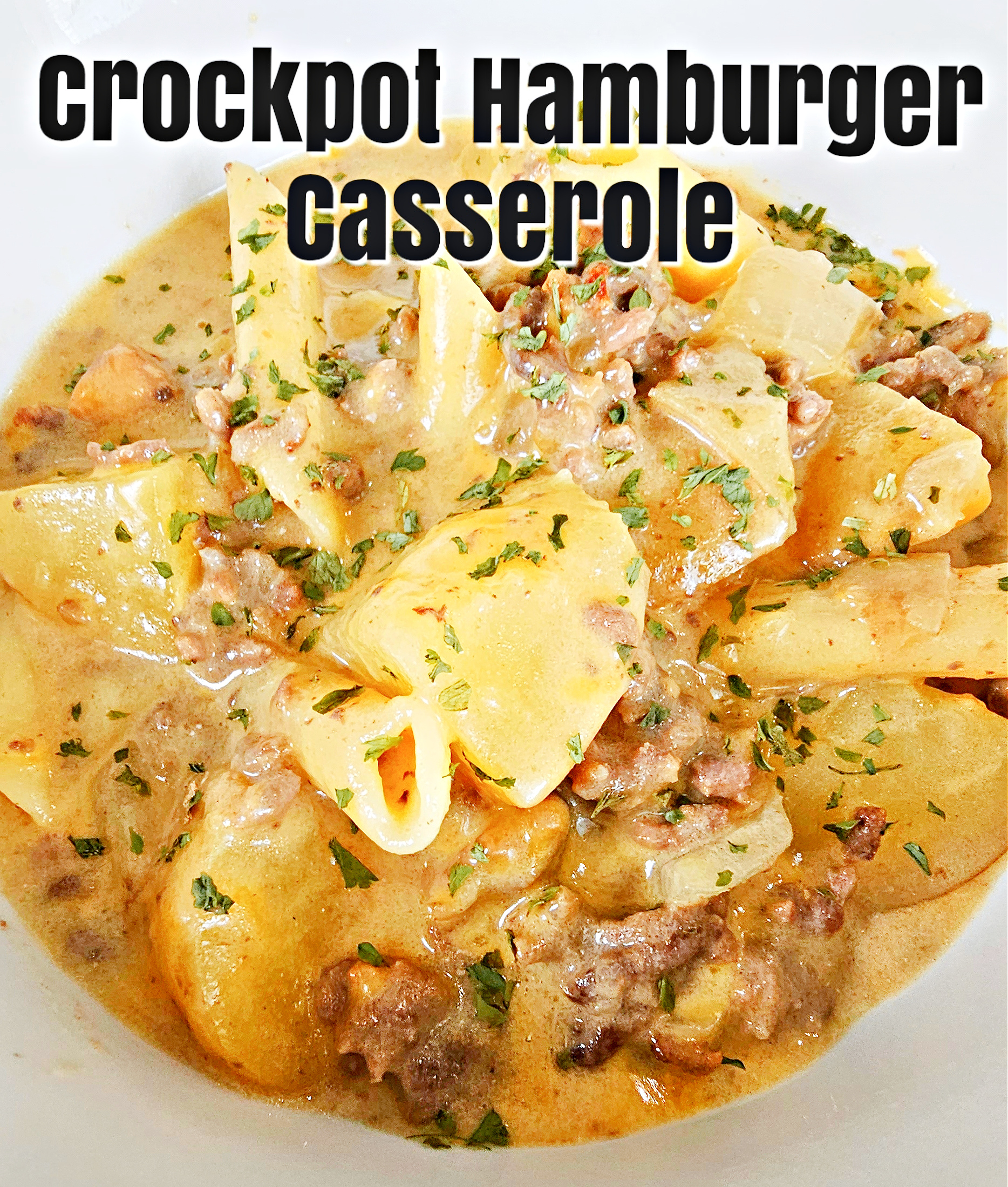 Crockpot Hamburger Casserole #crockpot #slowcooker #hamburger #beefrecipe #casserole #onepotmeal #dinnerrecipe #easyrecipe